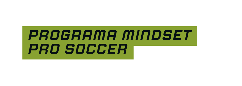 Programa Mindset Pro Soccer